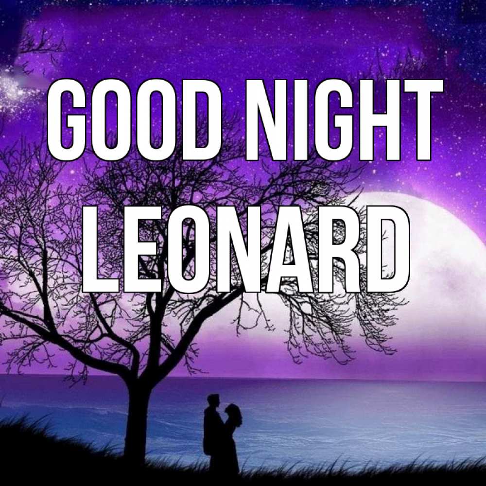 Greetings card с именем, Leonard Good night огромная луна и парочка Greetings with text for free download 