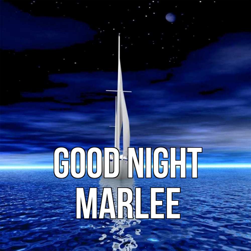 Greetings card с именем, Marlee Good night ночью Greetings with text for free download 