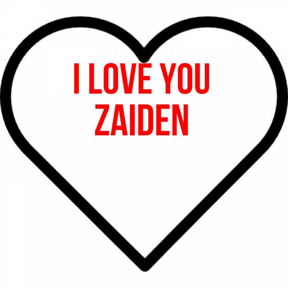 Greetings card с именем, Zaiden I love you посто Greetings with text for free download 
