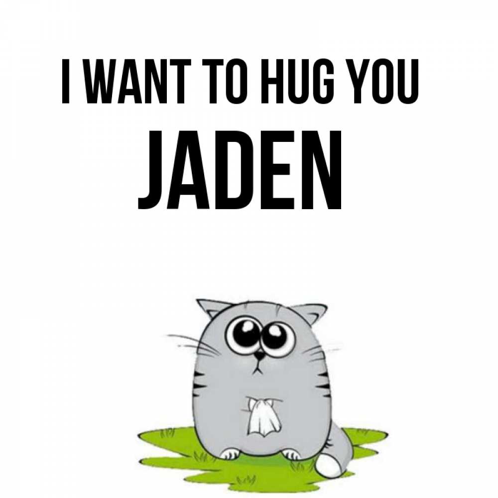 Greetings card с именем, Jaden I want to hug you котик теребит платочек сидя на травке Greetings with text for free download 