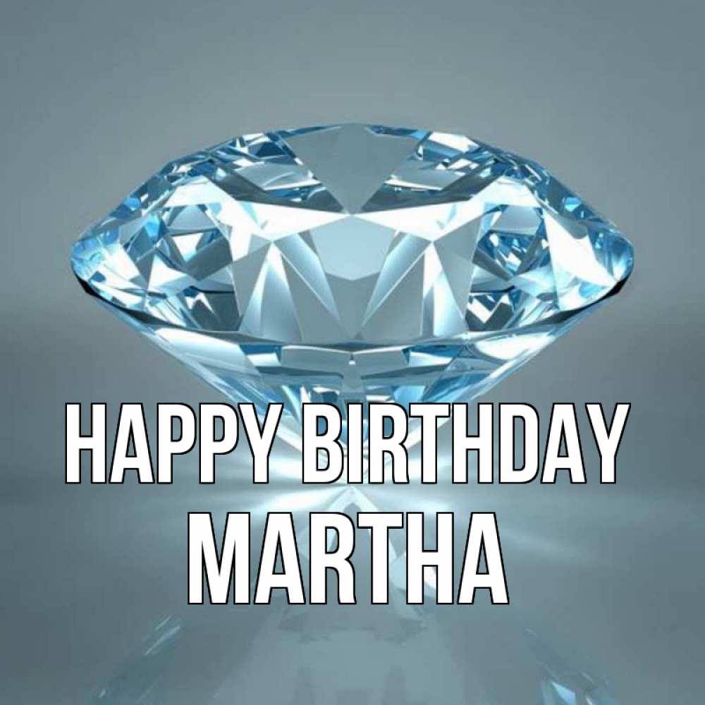 Greetings card с именем, Martha Happy Birthday с бриллиантом голубого цвета Greetings with text for free download 