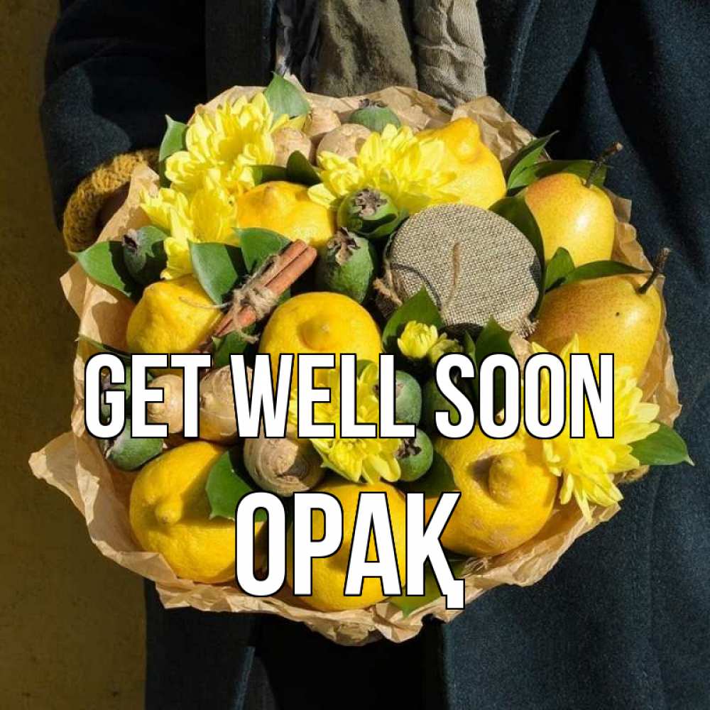 Greetings card с именем, ОРАҚ Get well soon букет витаминов Greetings with text for free download 