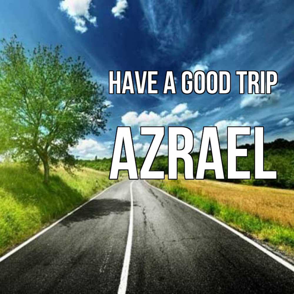 Greetings card с именем, Azrael Have a good trip яркие деревья и небо Greetings with text for free download 