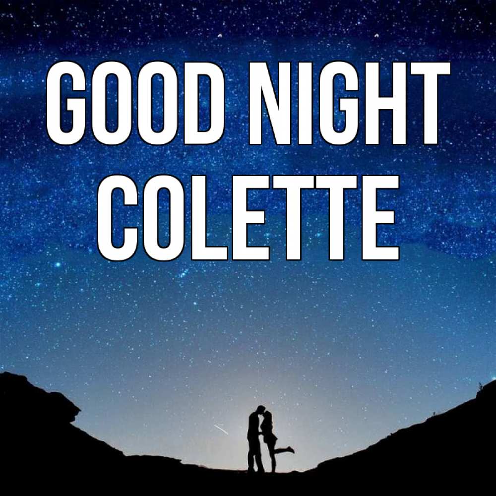 Greetings card с именем, Colette Good night звездное небо и люди Greetings with text for free download 