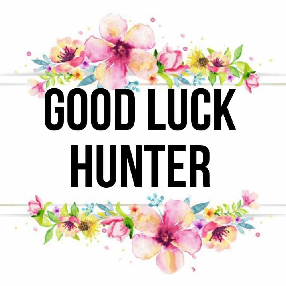 Greetings card с именем, Hunter Good luck пусть повезет 1 Greetings with text for free download 