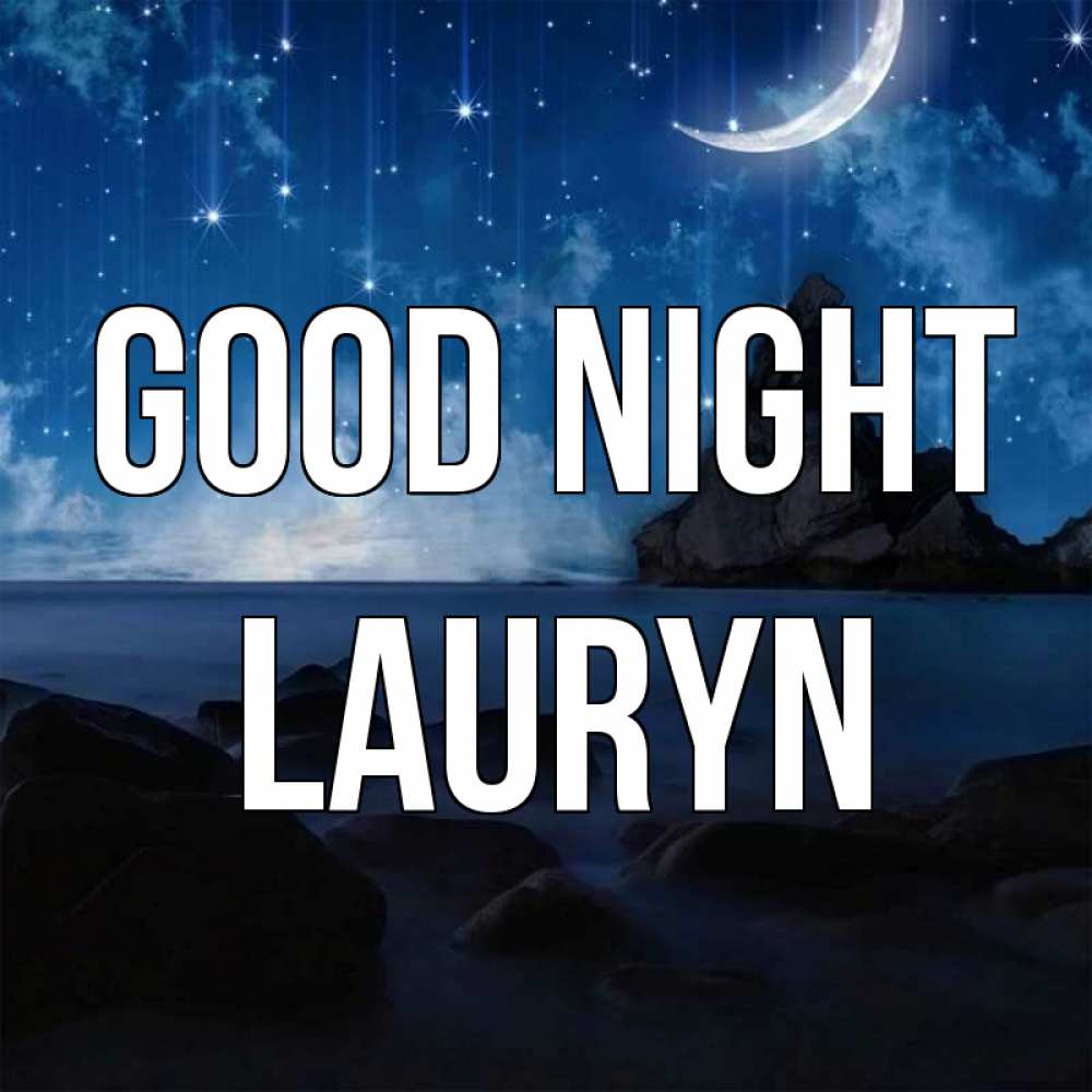 Greetings card с именем, Lauryn Good night море Greetings with text for free download 