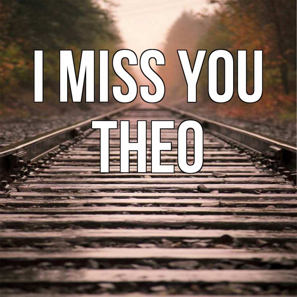 Greetings card с именем, Theo I miss you приезжай Greetings with text for free download 