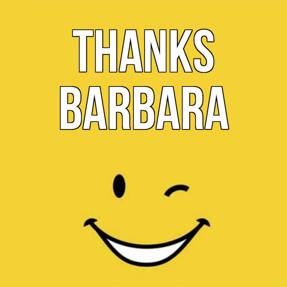 Greetings card с именем, Barbara Thanks благодарю и улыбаюсь Greetings with text for free download 