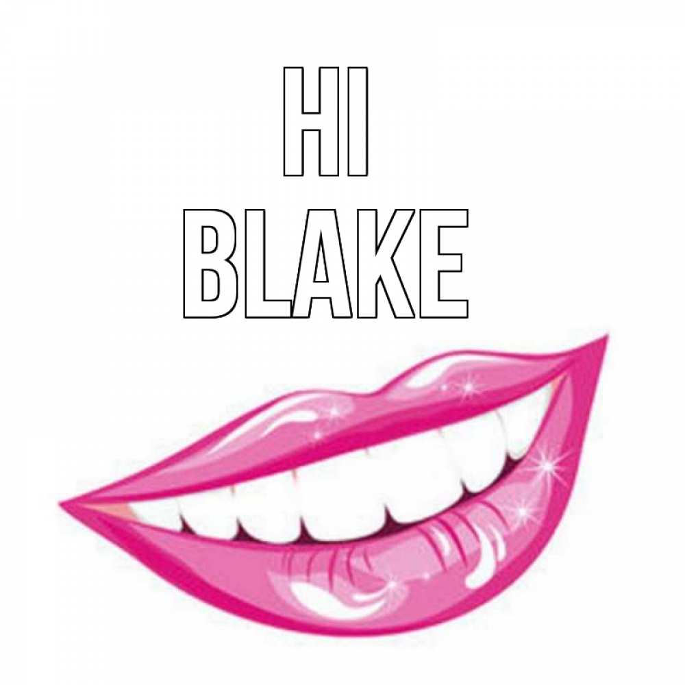 Greetings card с именем, Blake Hi улыбка Greetings with text for free download 