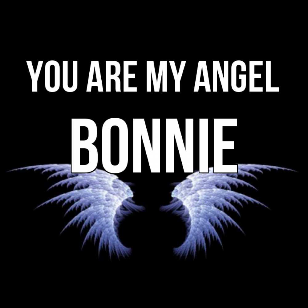 Greetings card с именем, Bonnie You are my angel ангельские крылья на черном фоне Greetings with text for free download 