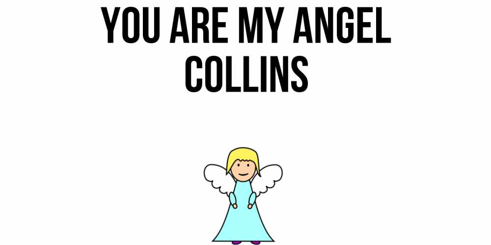 Greetings card с именем, Collins You are my angel ангел Greetings with text for free download 