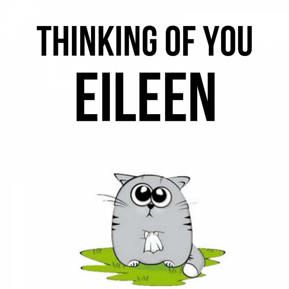 Greetings card с именем, Eileen Thinking of you тоска с платочком Greetings with text for free download 
