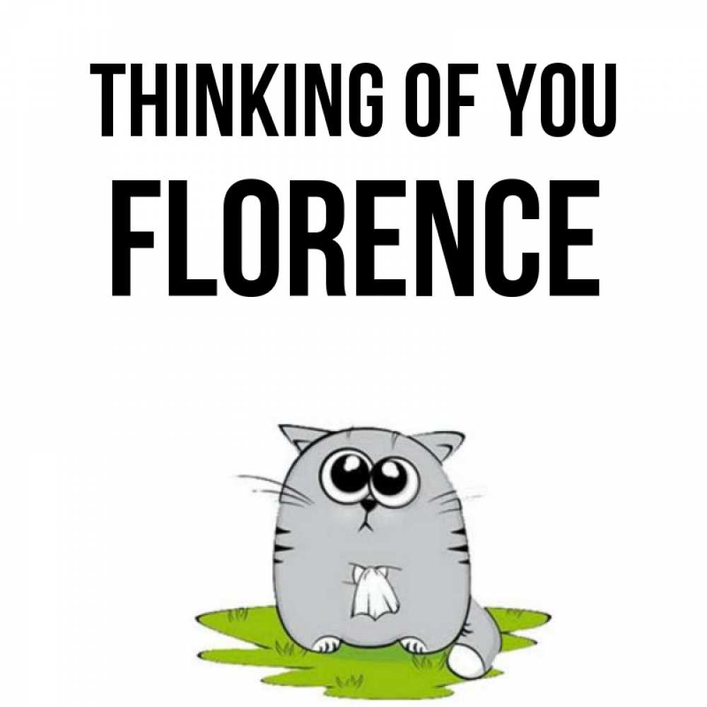 Greetings card с именем, Florence Thinking of you тоска с платочком Greetings with text for free download 