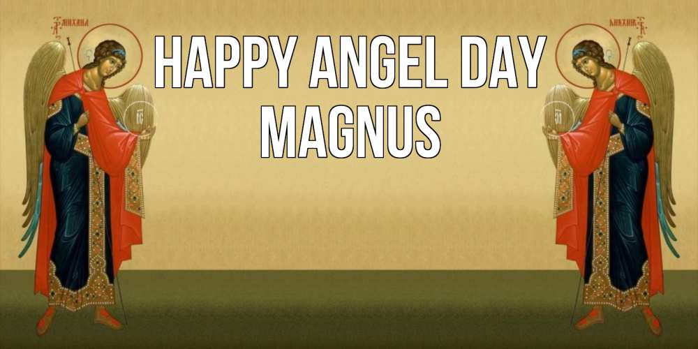 Greetings card с именем, Magnus happy angel day христианство, праздники, день ангела Greetings with text for free download 