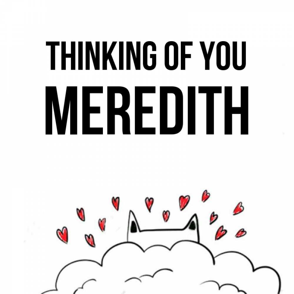 Greetings card с именем, Meredith Thinking of you кот за облаком Greetings with text for free download 