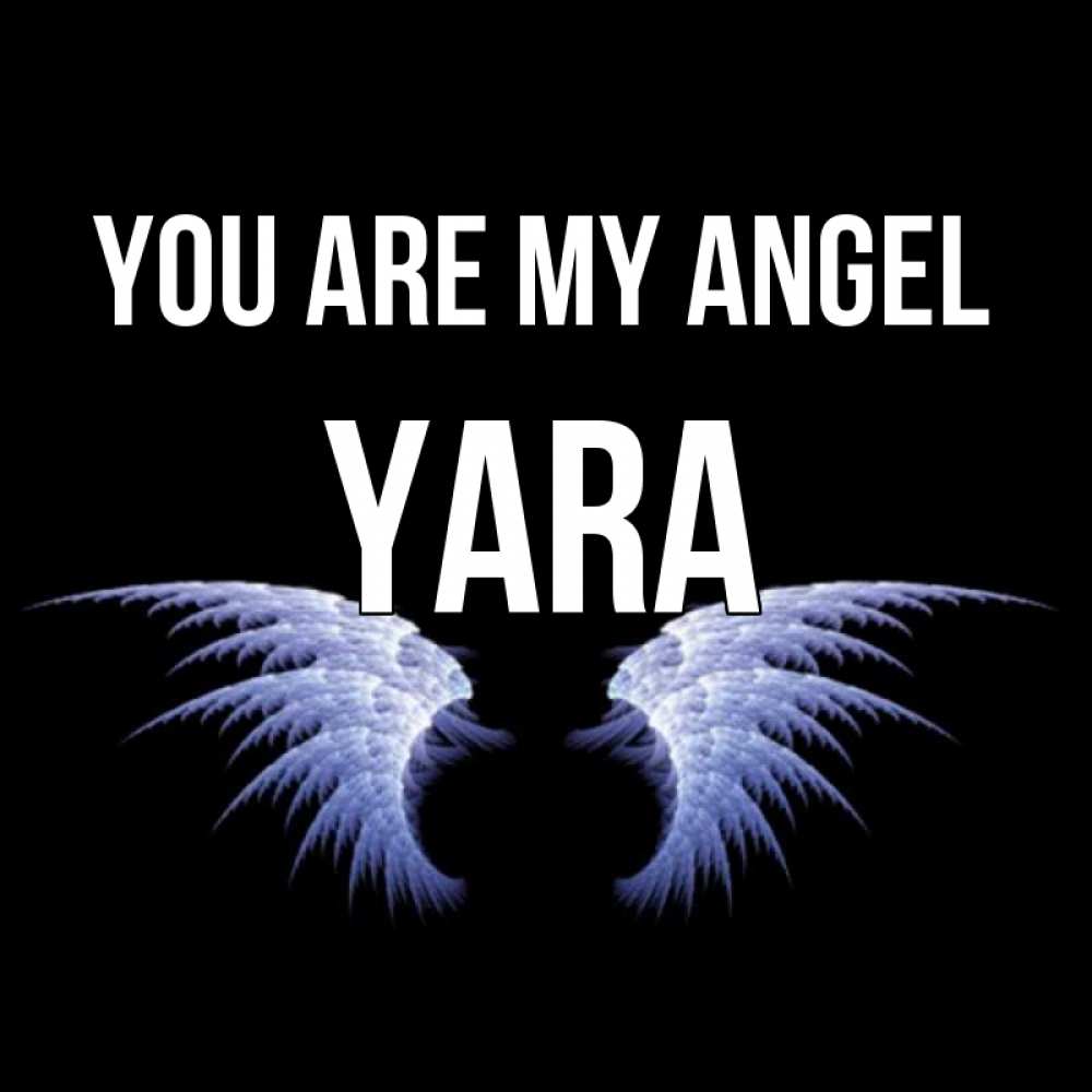 Greetings card с именем, Yara You are my angel ангельские крылья на черном фоне Greetings with text for free download 