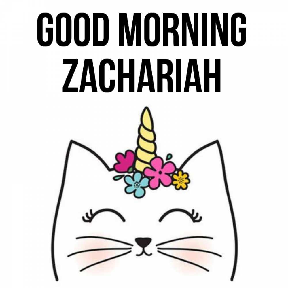 Greetings card с именем, Zachariah Good morning утречко Greetings with text for free download 