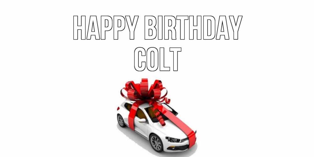 Greetings card с именем, Colt Happy Birthday машина, лента Greetings with text for free download 