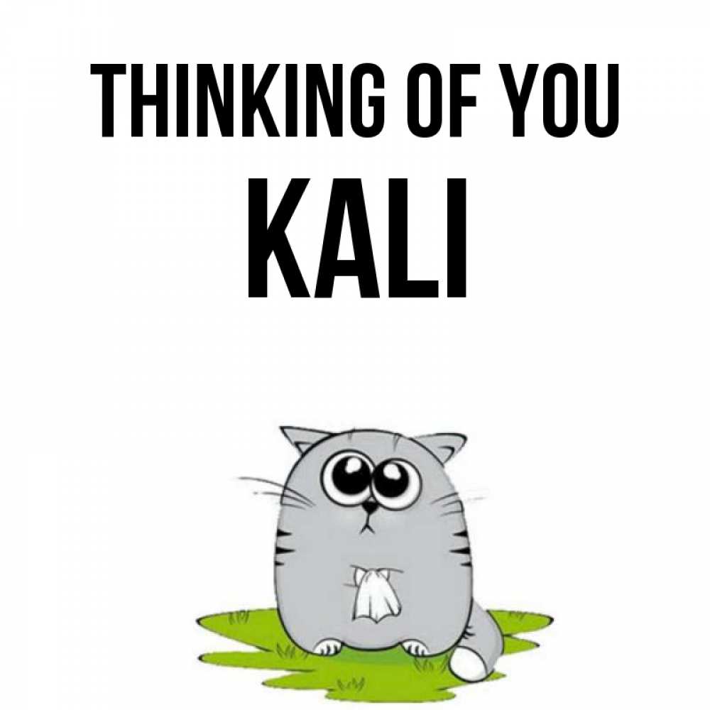 Greetings card с именем, Kali Thinking of you тоска с платочком Greetings with text for free download 