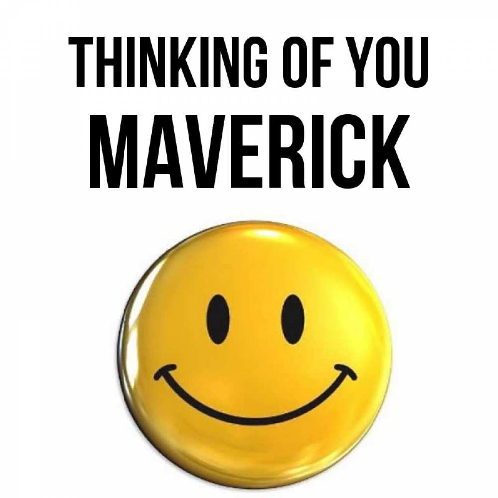 Greetings card с именем, Maverick Thinking of you создать открытку с подписью своими руками Greetings with text for free download 
