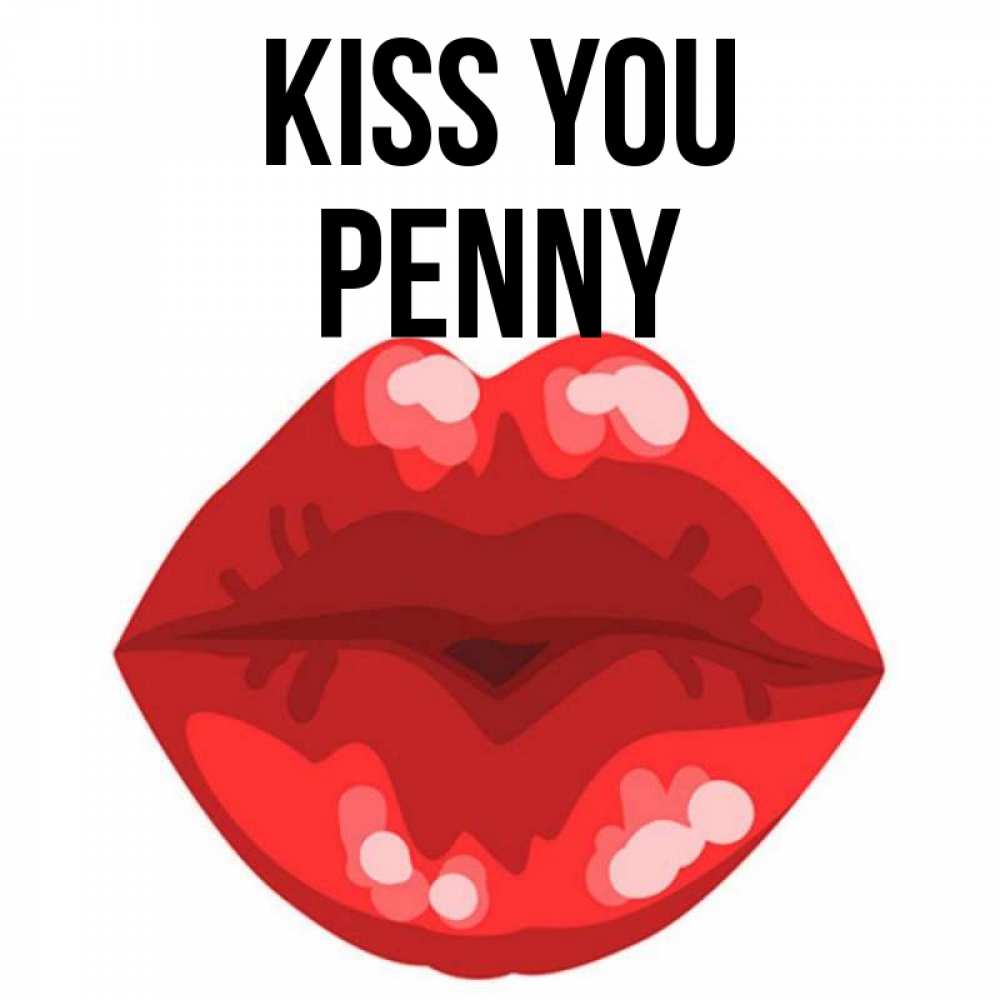 Greetings card с именем, Penny Kiss you отправить открытку с поцелуем бесплатно и скачать для парня Greetings with text for free download 