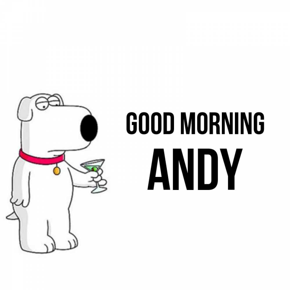 Greetings card с именем, Andy Good morning герои мультфильмов белый пес Greetings with text for free download 
