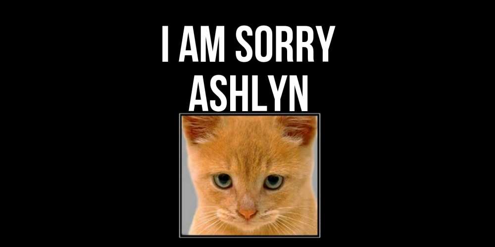 Greetings card с именем, Ashlyn I am sorry рыжий грустный кот просит прощения Greetings with text for free download 