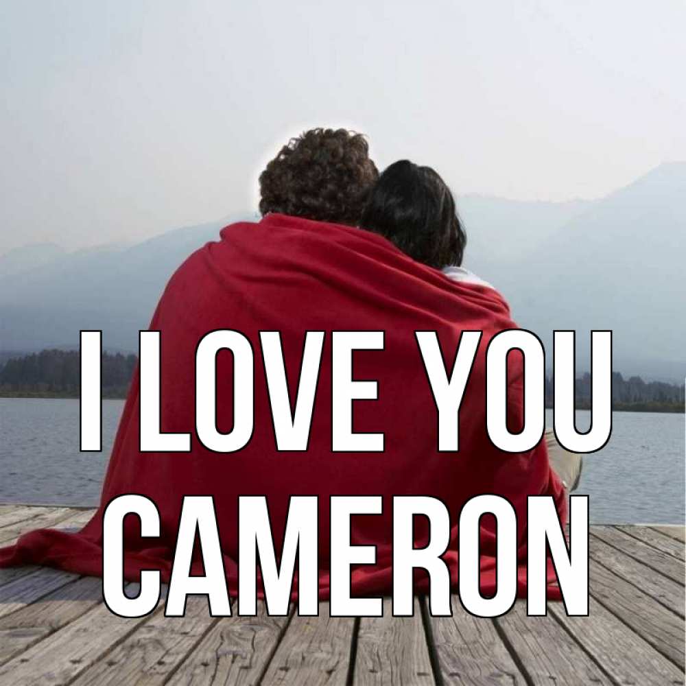 Greetings card с именем, Cameron I love you плед Greetings with text for free download 
