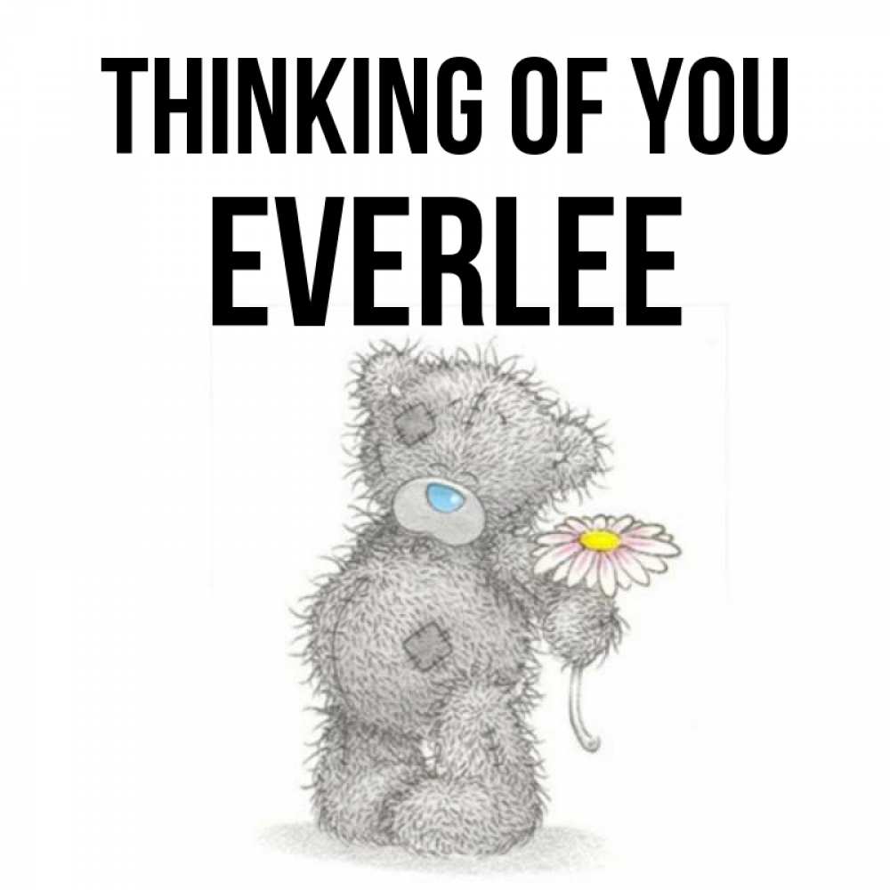 Greetings card с именем, Everlee Thinking of you мысли только о тебе Greetings with text for free download 