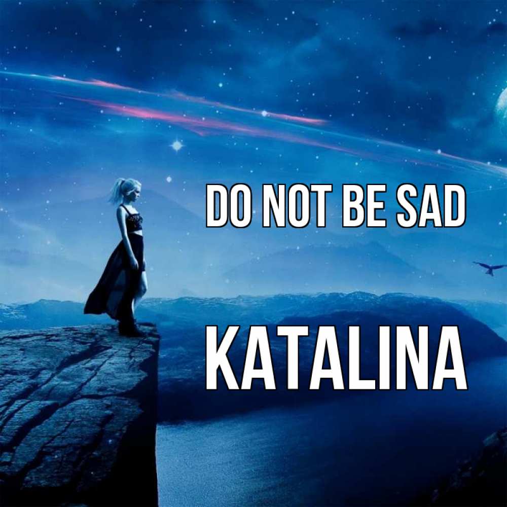 Greetings card с именем, Katalina Do not be sad вода и скала Greetings with text for free download 