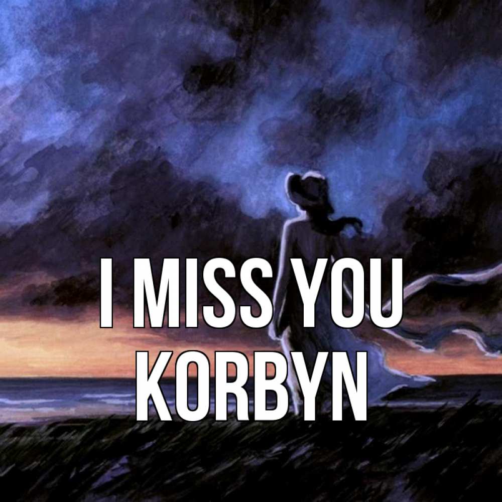 Greetings card с именем, Korbyn I miss you тут 2 Greetings with text for free download 
