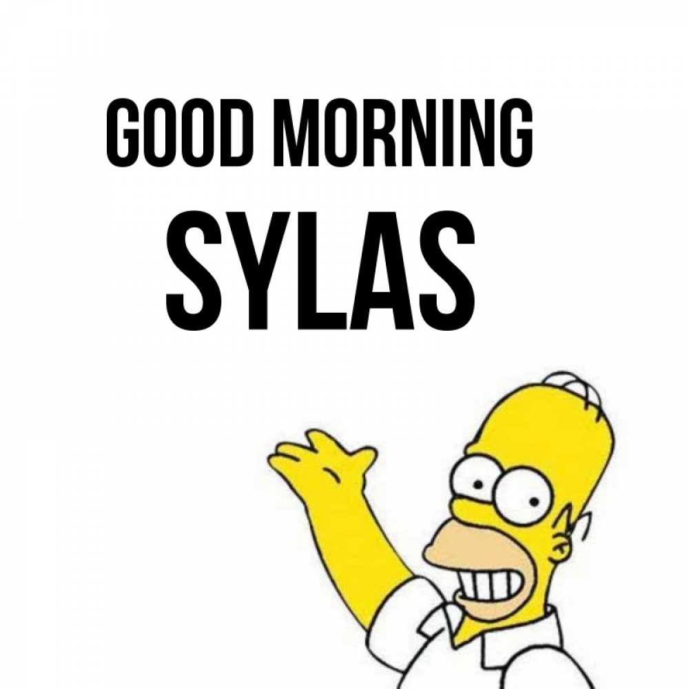 Greetings card с именем, Sylas Good morning открытки с пожеланиями Greetings with text for free download 