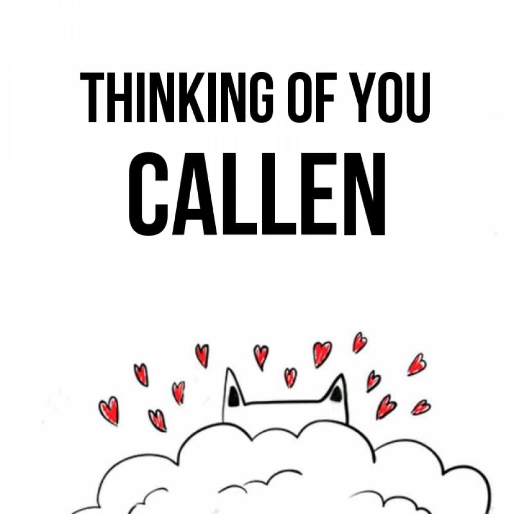 Greetings card с именем, Callen Thinking of you кот за облаком Greetings with text for free download 