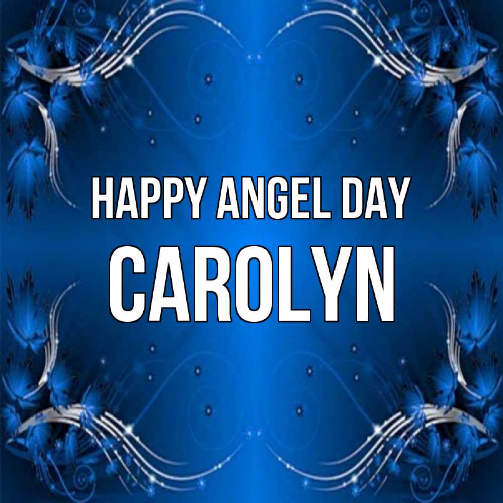 Greetings card с именем, Carolyn happy angel day красивая рамочка с узорами Greetings with text for free download 