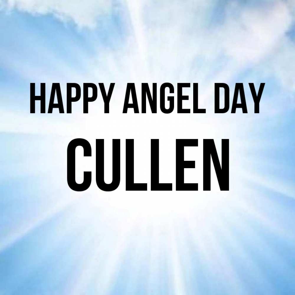Greetings card с именем, Cullen happy angel day свет небесный Greetings with text for free download 