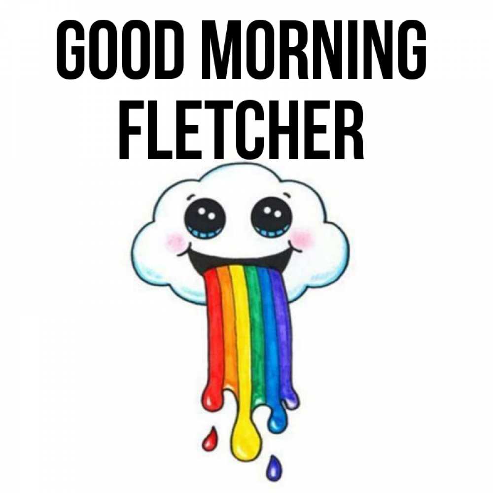 Greetings card с именем, Fletcher Good morning утречко Greetings with text for free download 