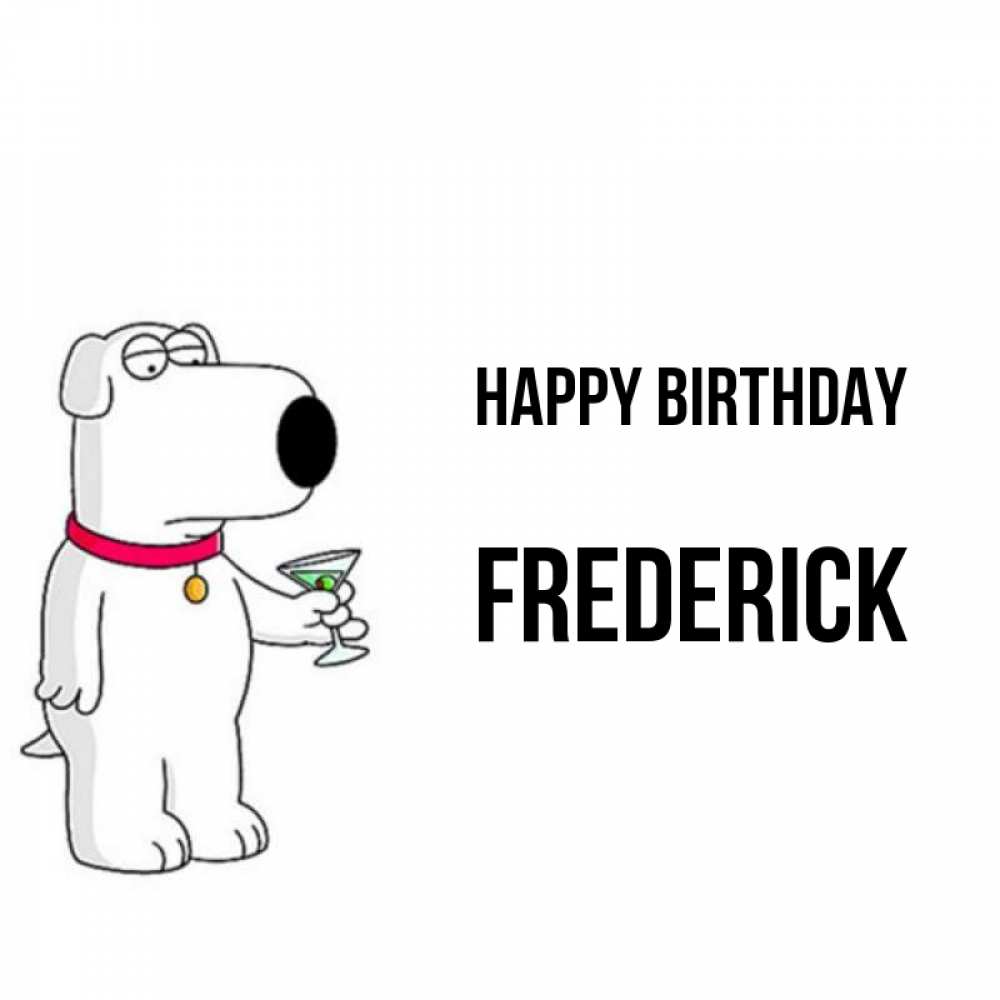 Greetings card с именем, Frederick Happy Birthday песик с оливками Greetings with text for free download 