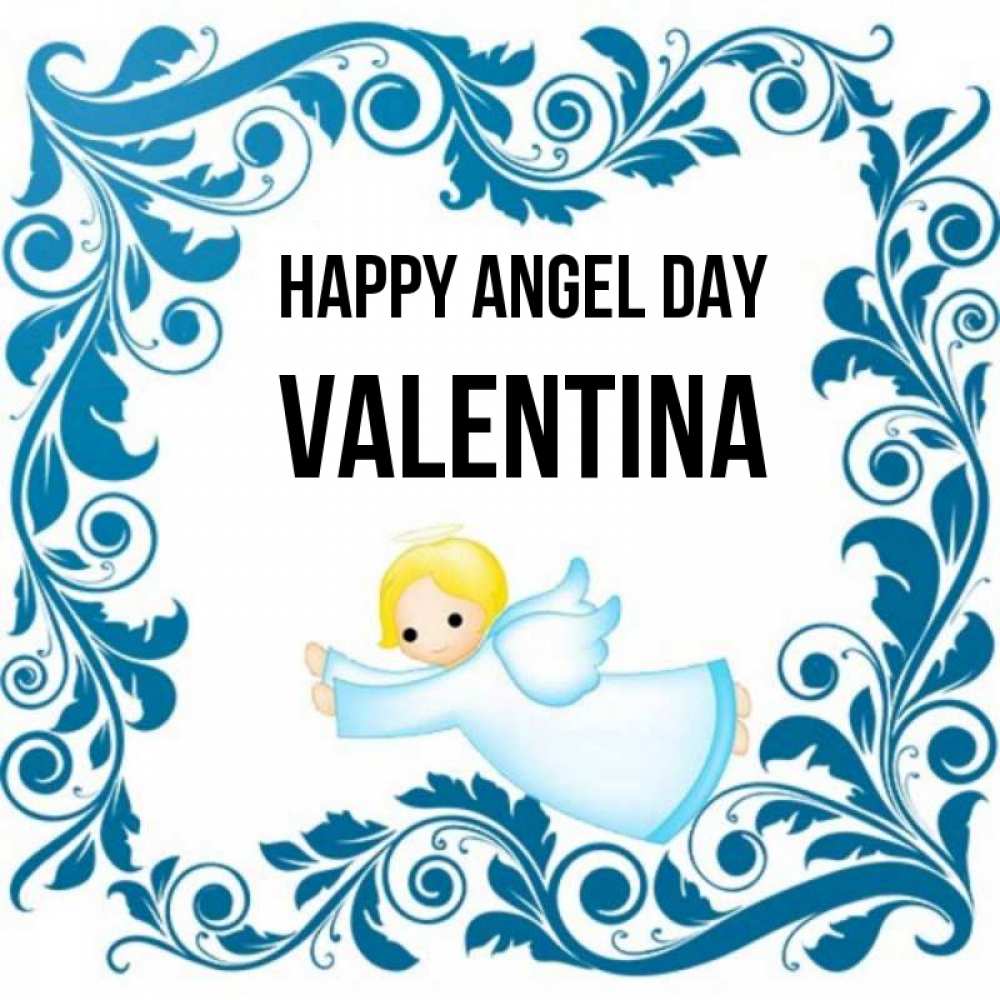 Greetings card с именем, Valentina happy angel day девочка ангел и синяя рамка Greetings with text for free download 