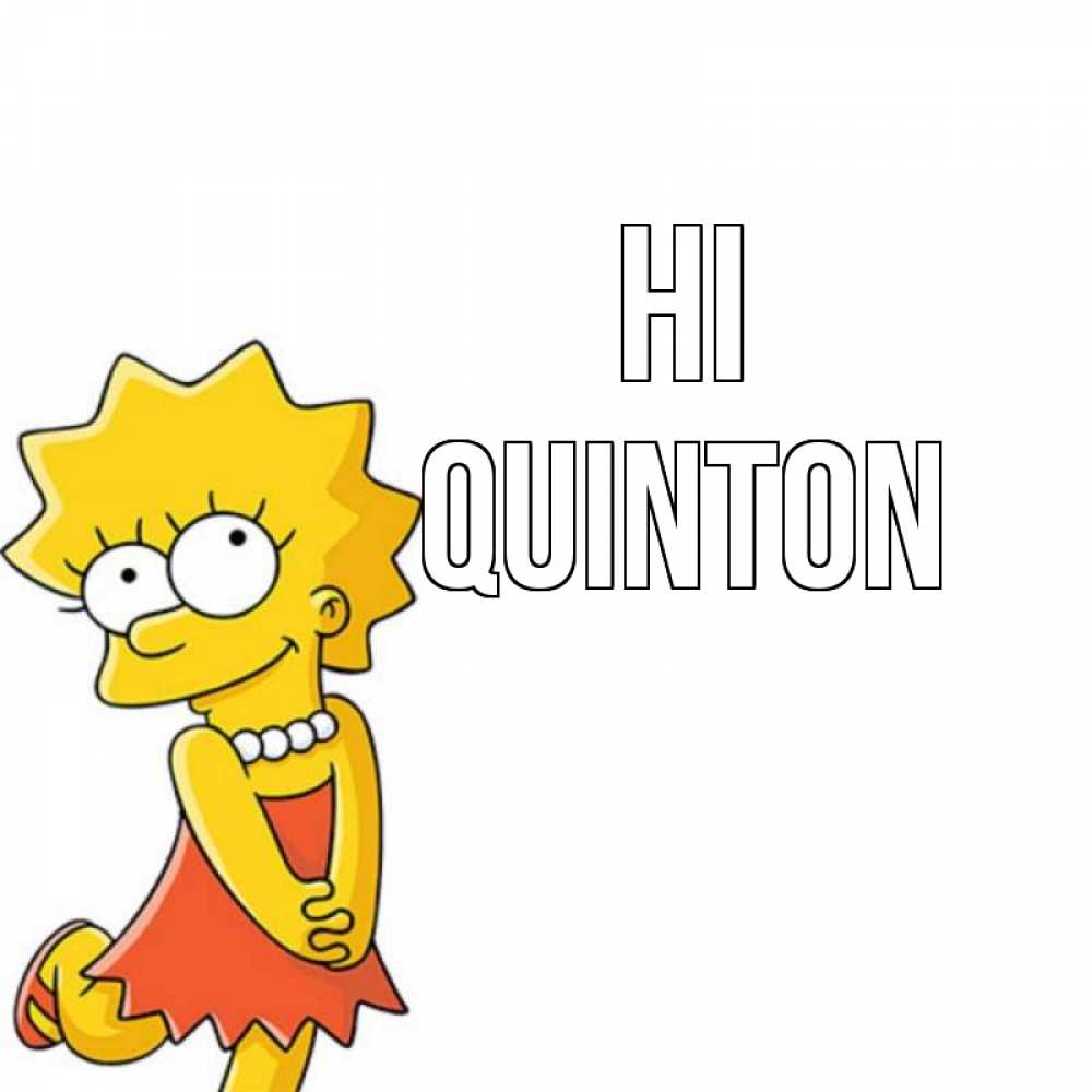 Greetings card с именем, Quinton Hi Симпсоны младшая Greetings with text for free download 