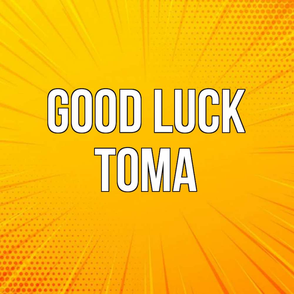 Greetings card с именем, Тома Good luck фон Greetings with text for free download 