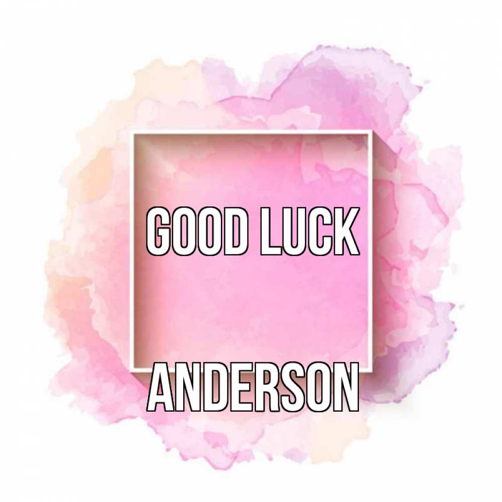 Greetings card с именем, Anderson Good luck рамка Greetings with text for free download 