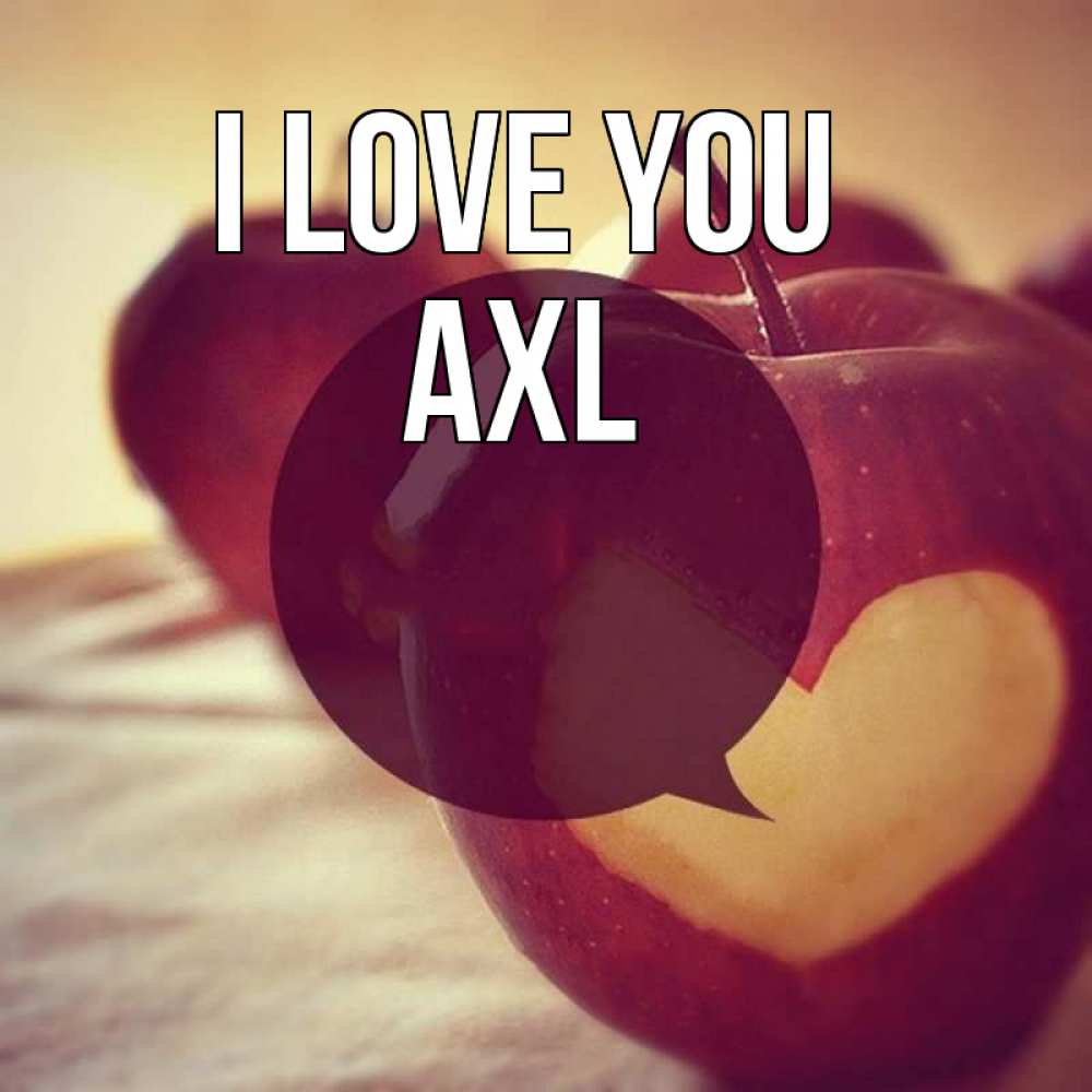 Greetings card с именем, Axl I love you вырезалки из яблок Greetings with text for free download 