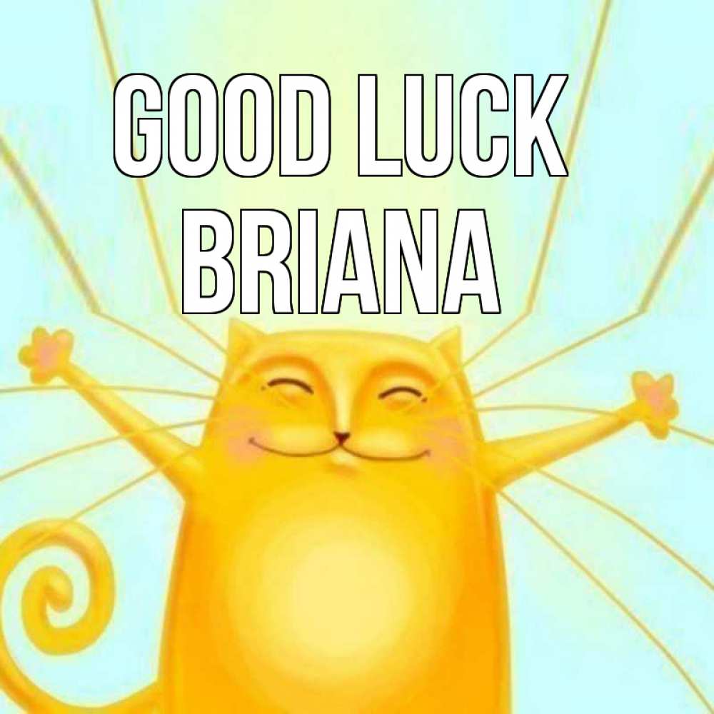 Greetings card с именем, Briana Good luck пусть придет к тебе удача Greetings with text for free download 
