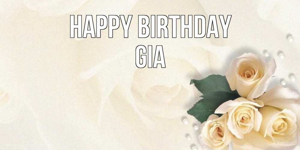 Greetings card с именем, Gia Happy Birthday поздравления на день рождения с именем Greetings with text for free download 