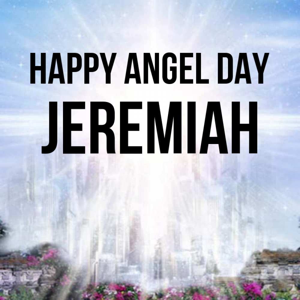 Greetings card с именем, Jeremiah happy angel day небесный свет Greetings with text for free download 