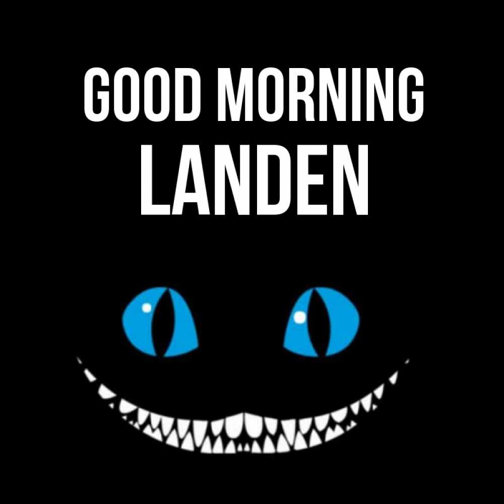 Greetings card с именем, Landen Good morning голубые глаза и зубки Greetings with text for free download 