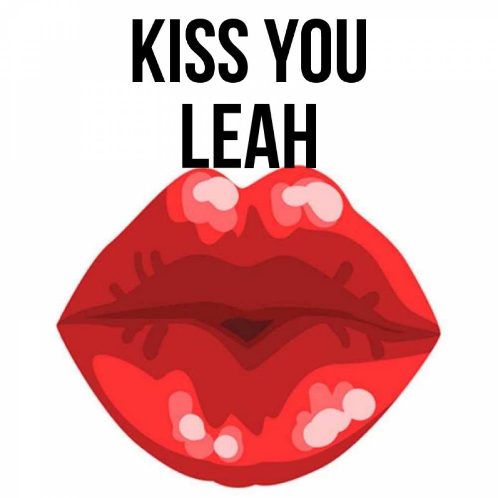 Greetings card с именем, Leah Kiss you отправить открытку с поцелуем бесплатно и скачать для парня Greetings with text for free download 