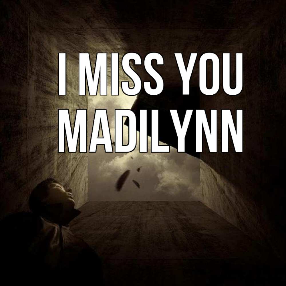 Greetings card с именем, Madilynn I miss you тут Greetings with text for free download 