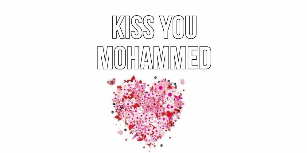 Greetings card с именем, Mohammed Kiss you сердце Greetings with text for free download 
