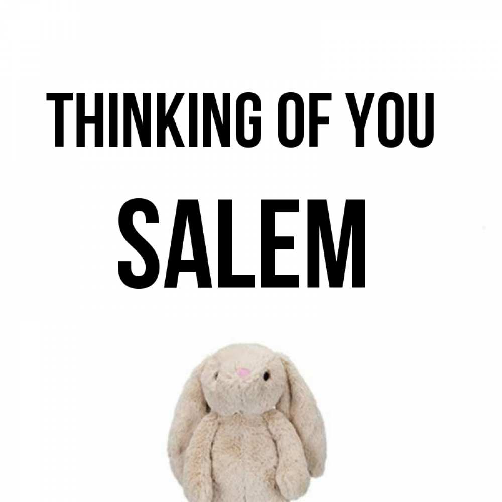 Greetings card с именем, Salem Thinking of you открытки с текстами и подписями Greetings with text for free download 